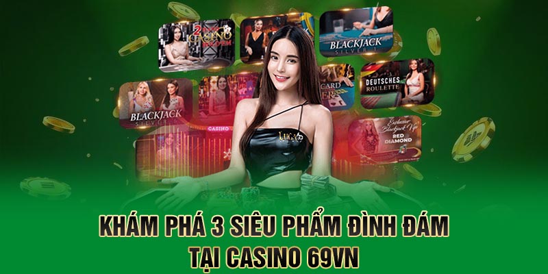 Điểm sơ đôi nét về 69vn Casino