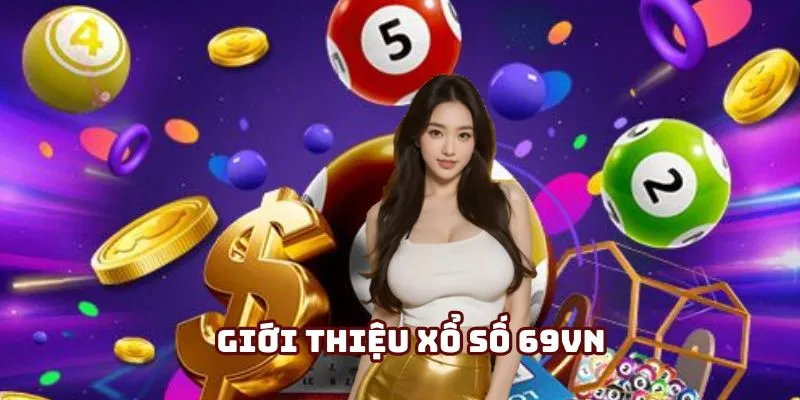 Giới thiệu Xổ Số 69vn