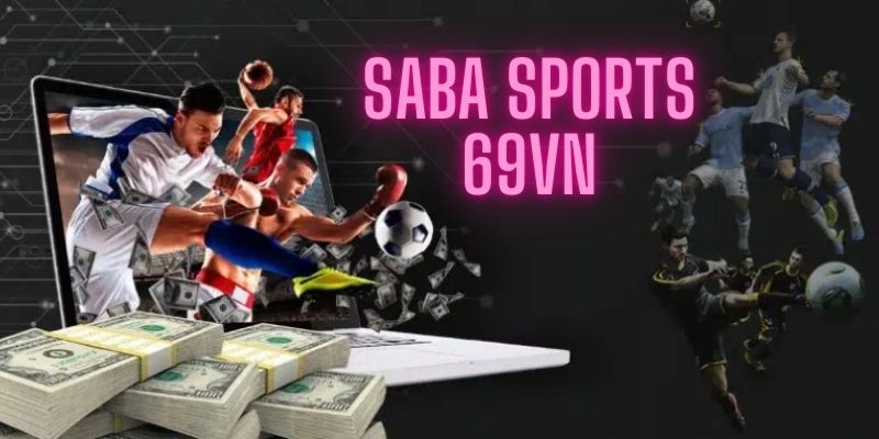 Saba Sports là thiên đường của tín đồ thể thao