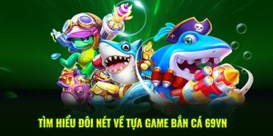 bắn cá 69vn ảnh đại diện